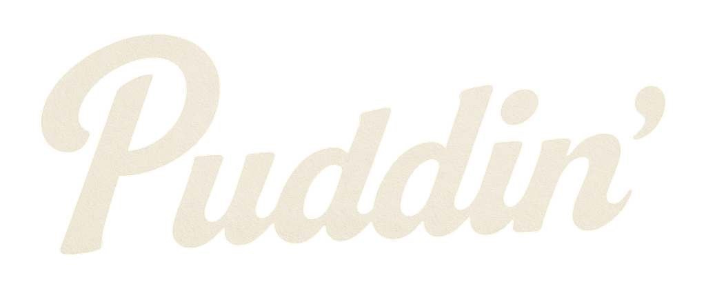 Puddin'